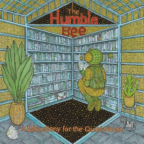 HUMBLE BEE / MISCELLANY FOR THE QUIET HOURS