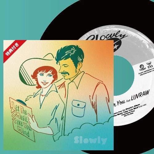 SLOWLY / LET THE MUSIC TAKE YOUR MIND