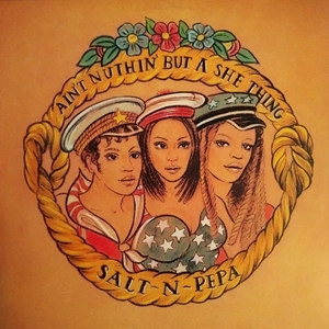 SALT 'N' PEPA / ソルト・ン・ペッパー / AIN'T NUTHIN' BUT A SHE THING