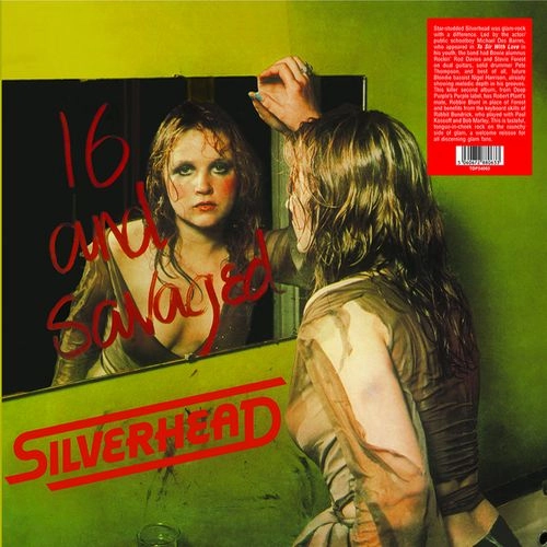 SILVERHEAD / シルヴァーヘッド / 16 AND SAVAGED (LP) / 16 AND SAVAGED