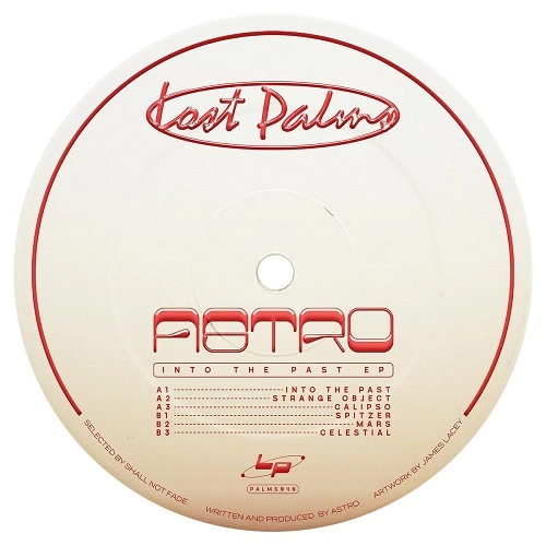 ASTRO (CLUB) / INTO THE PAST EP