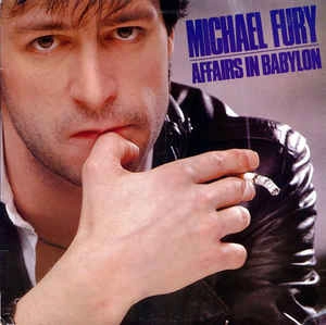 MICHAEL FURY / AFFAIRS OF BABYLON