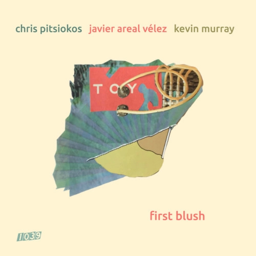 CHRIS PITSIOKOS & JAVIER AREAL VELEZ & KEVIN MURRAY / FIRST BLUSH(CD-R) / FIRST BLUSH (CD-R)