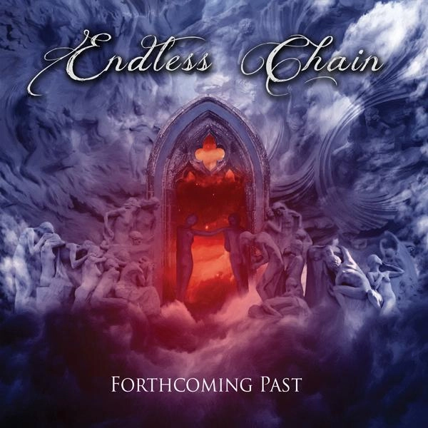 ENDLESS CHAIN / FORTHCOMING PAST