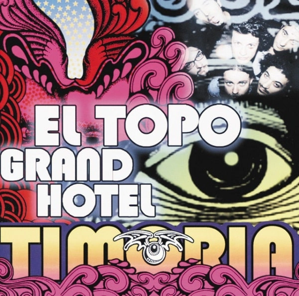 TIMORIA / ティモリア / EL TOPO GRAND HOTEL