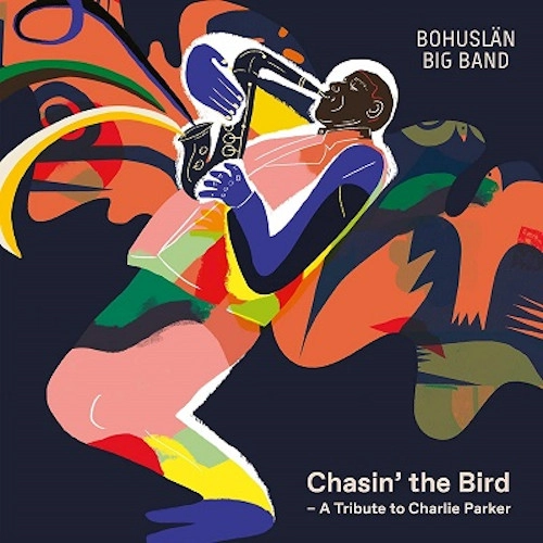 BOHUSLAN BIG BAND / ボーヒュースレン・ビッグ・バンド / Chasin' The Bird 