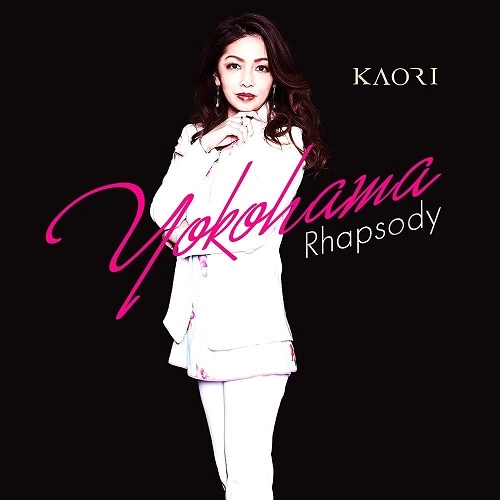 Kaori / YOKOHAMAラプソディ