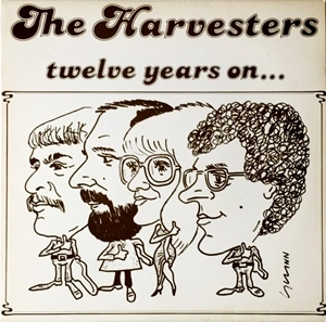 HARVESTERS / TWELVE YEARS ON...