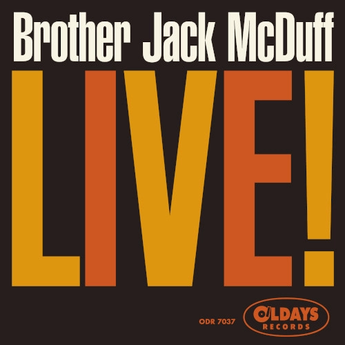JACK MCDUFF (BROTHER JACK MCDUFF) / ジャック・マクダフ (ブラザー・ジャック・マクダフ) / ライヴ！