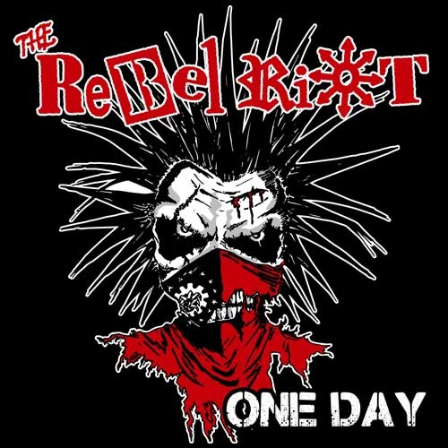 THE REBEL RIOT / One Day