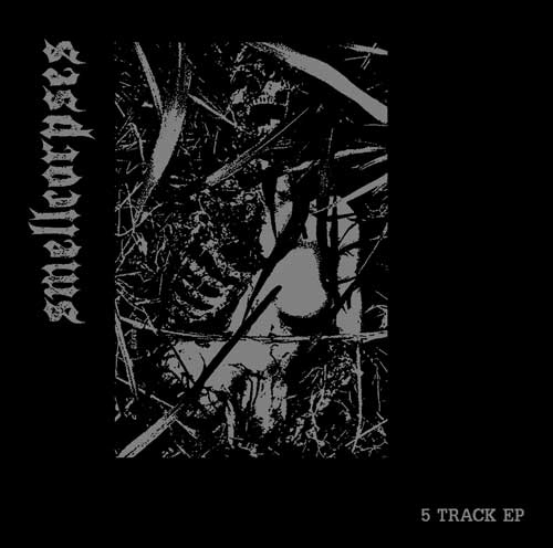 SMELL CORPSES / 4 SHI DEATH / 5 Track Ep