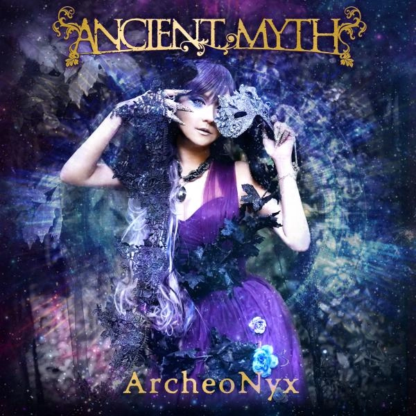 ANCIENT MYTH / エンシェント・ミス / アルケオニュクス - デラックス･エディション（2CD） / ArcheoNyx - Deluxe Edition