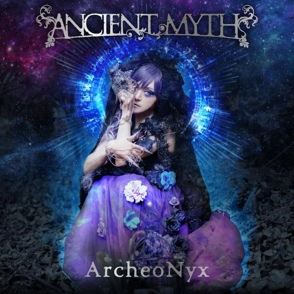 ANCIENT MYTH / エンシェント・ミス / アルケオニュクス / ArcheoNyx
