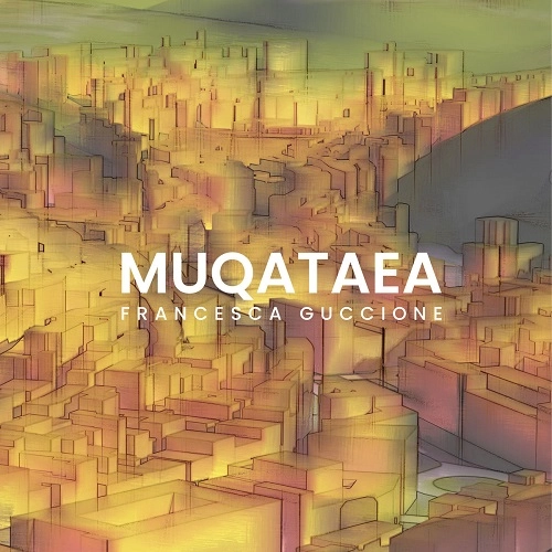 FRANCESCA GUCCIONE / フランチェスカ・グッチョーネ / MUQATAEA