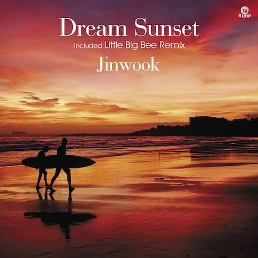 JINWOOK / DREAM SUNSET（DJ JINWOOK & PARK SEUNG BIN）