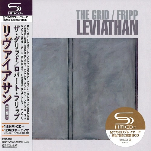 THE GRID/ROBERT FRIPP / ザ・グリッド/ロバート・フリップ / リヴァイアサン（DVD-AUDIO+SHM-CD） / LEVIATHAN