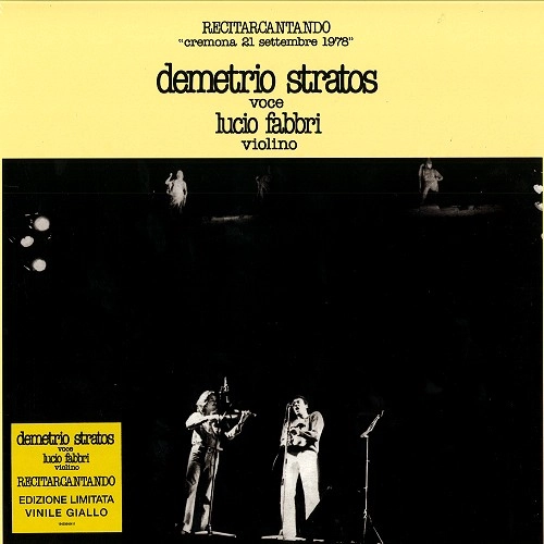 DEMETRIO STRATOS/LUCIO FABBRI / デメトリオ・ストラトス&ルツィオ・ファブリ / RECITARCANTANDO: CREMONA 21 SETTEMBRE 1978
