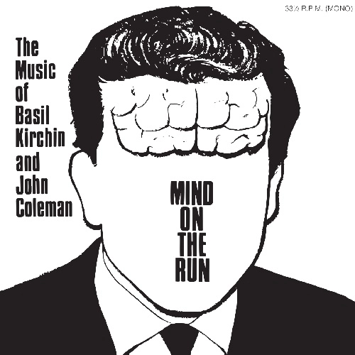 BASIL KIRCHIN AND JOHN COLEMAN / ベイジル・カーチン・アンド・ジョン・コールマン / MIND ON THE RUN