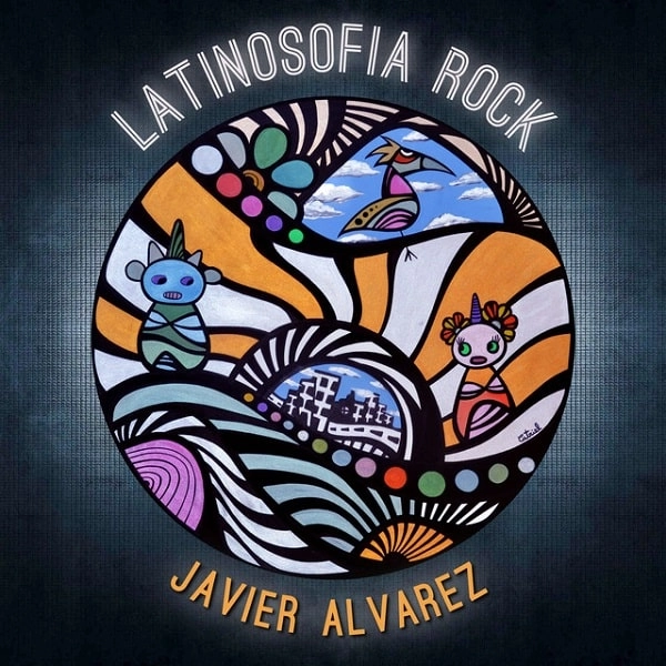 JAVIER ALVAREZ / ハビエル・アルバレス / LATINOSOFIA ROCK