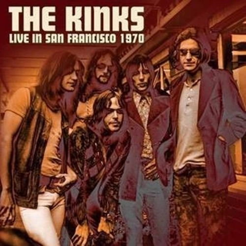 KINKS / キンクス / LIVE IN SAN FRANCISCO 1970 / LIVE IN SAN FRANCISCO 1970 (CD)