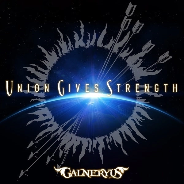 GALNERYUS / ガルネリウス / UNION GIVES STRENGTH / ユニオン･ギブス･ストレングス（通常盤）
