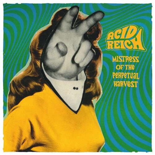 ACID REICH / MISTRESS OF THE PERPETUAL HARVEST (LP) / MISTRESS OF THE PERPETUAL HARVEST