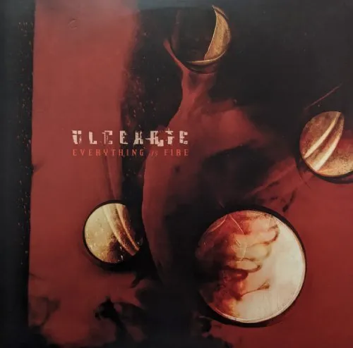 ULCERATE / アルセレイト / EVERYTHING IS FIRE