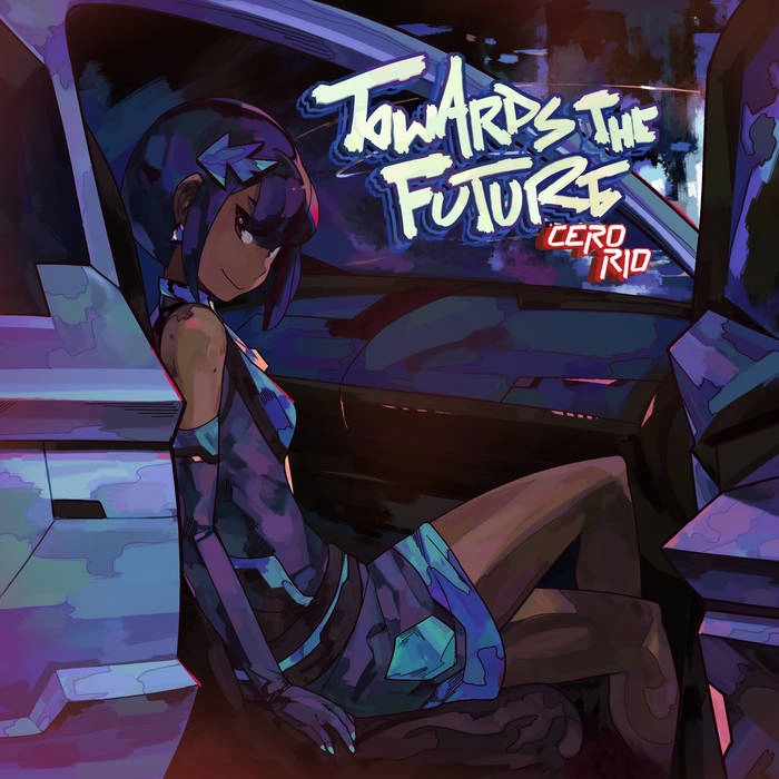 CERO RIO / TOWARDS THE FUTURE