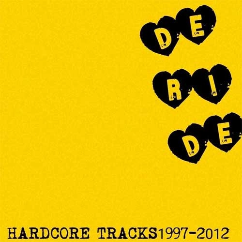 DERIDE / HARDCORE TRACKS 1997-2012
