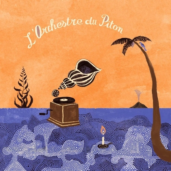 LES PYTHONS DE LA FOURNAISE / レ・ピトン・ドゥ・ラ・フォルネーズ / L'ORCHESTRE DU PITON