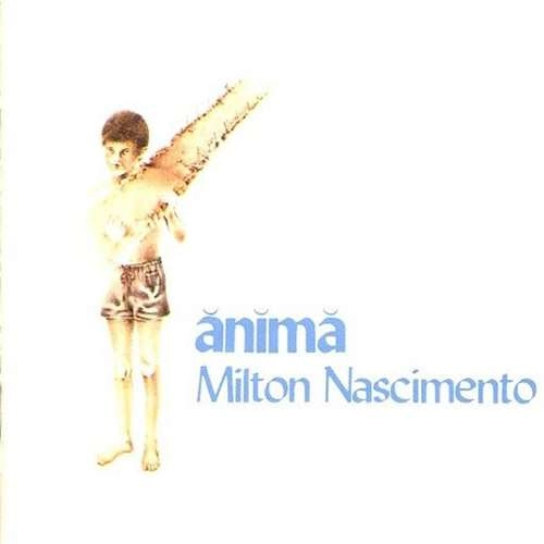 MILTON NASCIMENTO / ミルトン・ナシメント / アニマ