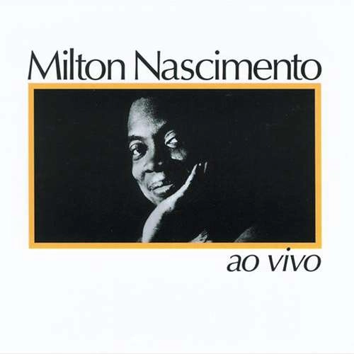 MILTON NASCIMENTO / ミルトン・ナシメント / アオ・ヴィヴォ (ライブ)