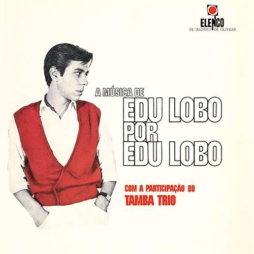 EDU LOBO / エドゥ・ロボ / エドゥ・ロボによるエドゥ・ロボ、タンバ・トリオと共に