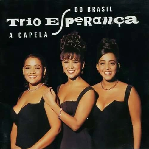 TRIO ESPERANCA / トリオ・エスペランサ / アカペラ・ド・ブラジル
