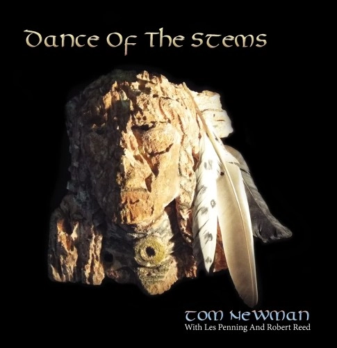 TOM NEWMAN / トム・ニューマン / DANCE OF THE STEMS (WITH LES PENNING AND ROBERT REED) LIMITED EDITION CD