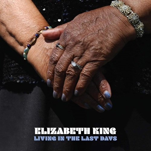 ELIZABETH KING / LIVING IN THE LAST DAYS