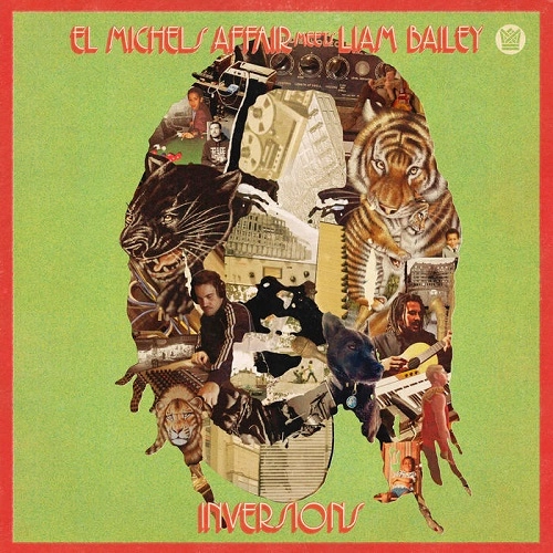 EL MICHELS AFFAIR MEETS LIAM BAILEY / EKUNDAYO INVERSIONS