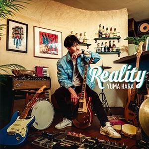 YUMA HARA / リアリティ