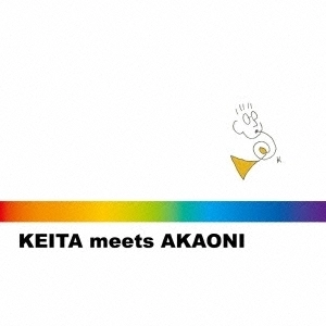 KEITA meets AKAONI / KEITA meets AKAONI