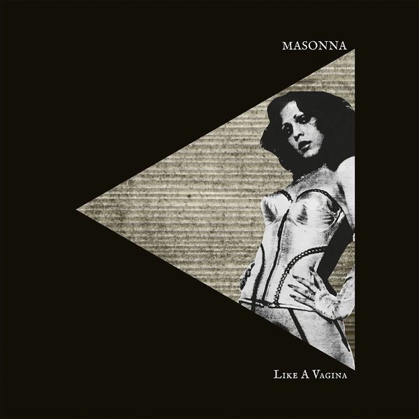MASONNA / マゾンナ / LIKE A VAGINA