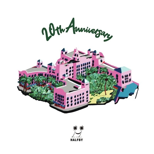 HALFBY / 20th Anniversary