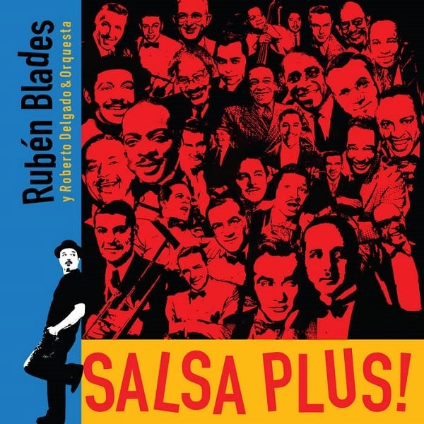 RUBEN BLADES & ROBERTO DELGADO & ORQUESTA / ルベーン・ブラデス & ロベルト・デルガード & オルケスタ / SALSA PLUS!