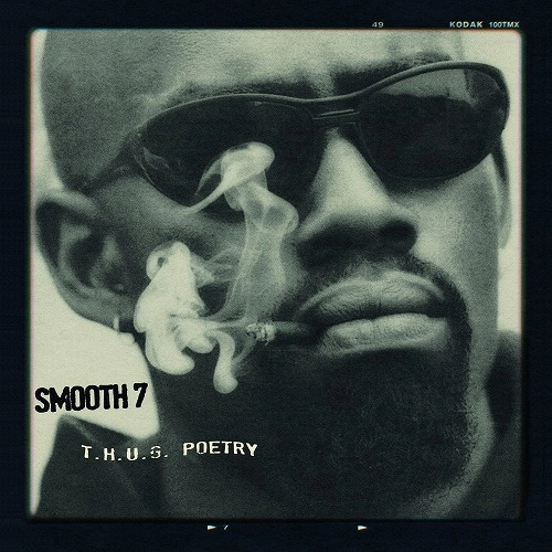 I SMOOTH 7 / T.H.U.G. POETRY "2LP" (BLACK VINYL) / T.H.U.G. POETRY
