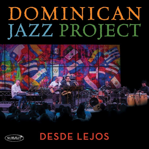 DOMINICAN JAZZ PROJECT / Desde Lejos