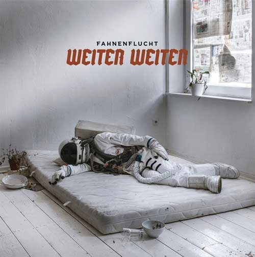 FAHNENFLUCHT / WEITER WEITER
