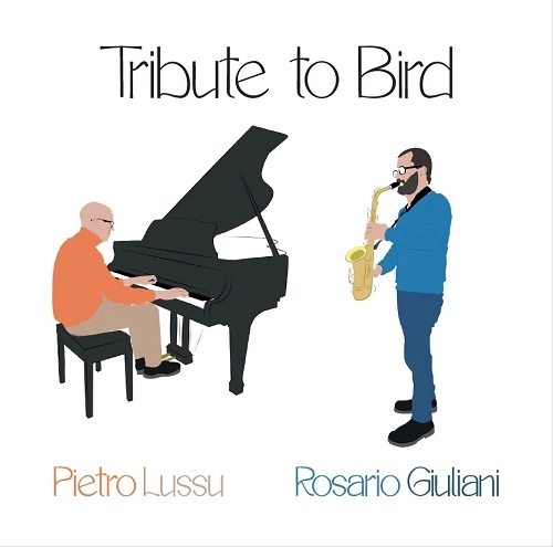 ROSARIO GIULIANI & PIETRO LUSSU / TRIBUTE TO BIRD