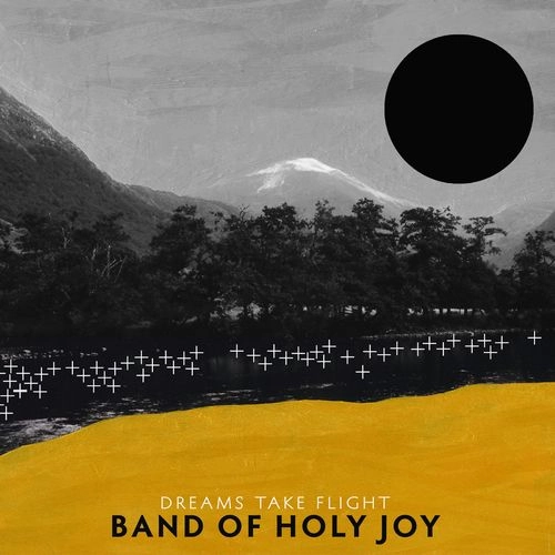 BAND OF HOLY JOY / バンド・オブ・ホリー・ジョイ / DREAMS TAKE FLIGHT (CD) / DREAMS TAKE FLIGHT