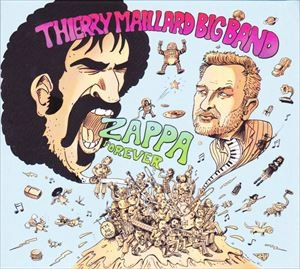 THIERRY MAILLARD / ティエリー・マイラード / ZAPPA FOREVER
