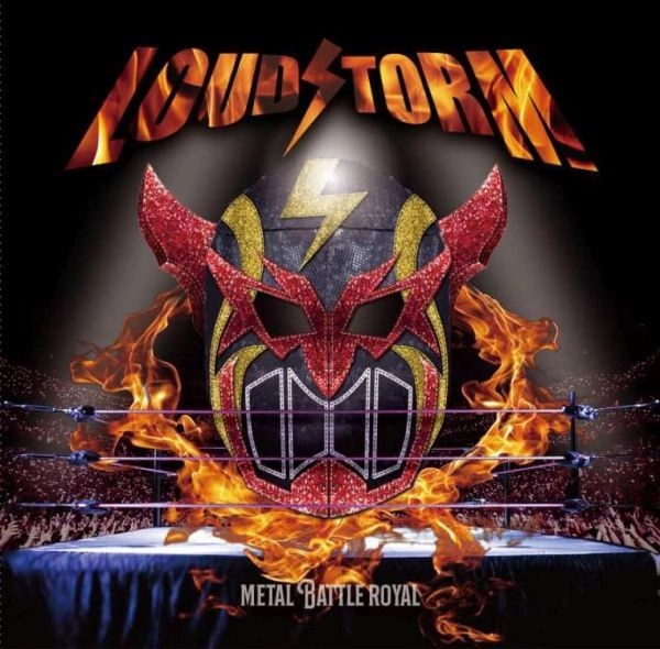 LOUDSTORM / ラウドストーム / メタル･バトルロイヤル / METAL BATTLEROYAL