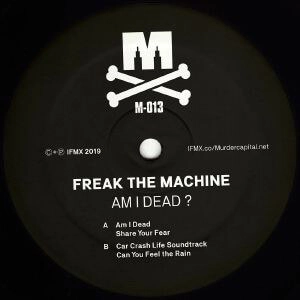 FREAK THE MACHINE / AM I DEAD?